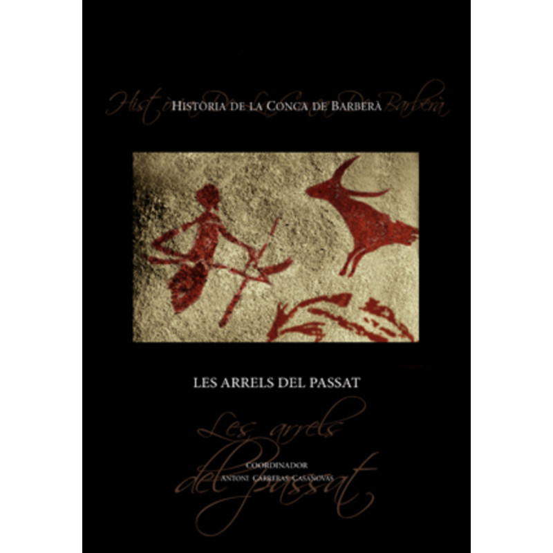 Història de la Conca de Barberà. Les arrels del passat