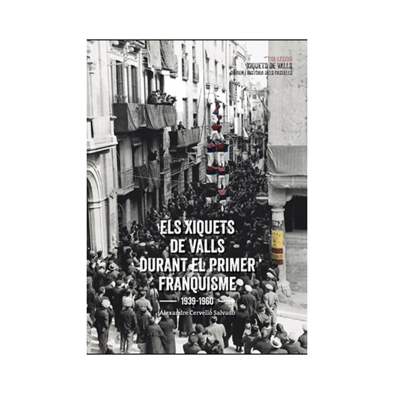 Els Xiquets de Valls durant el primer franquisme