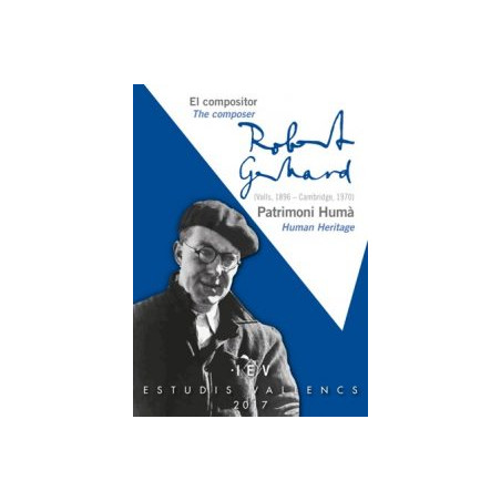 El compositor Robert Gerhard (Valls 1896-Cambridge 1970). Patrimoni humà