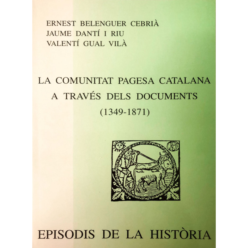 La comunitat pagesa catalana a través dels documents (1349 - 1871)