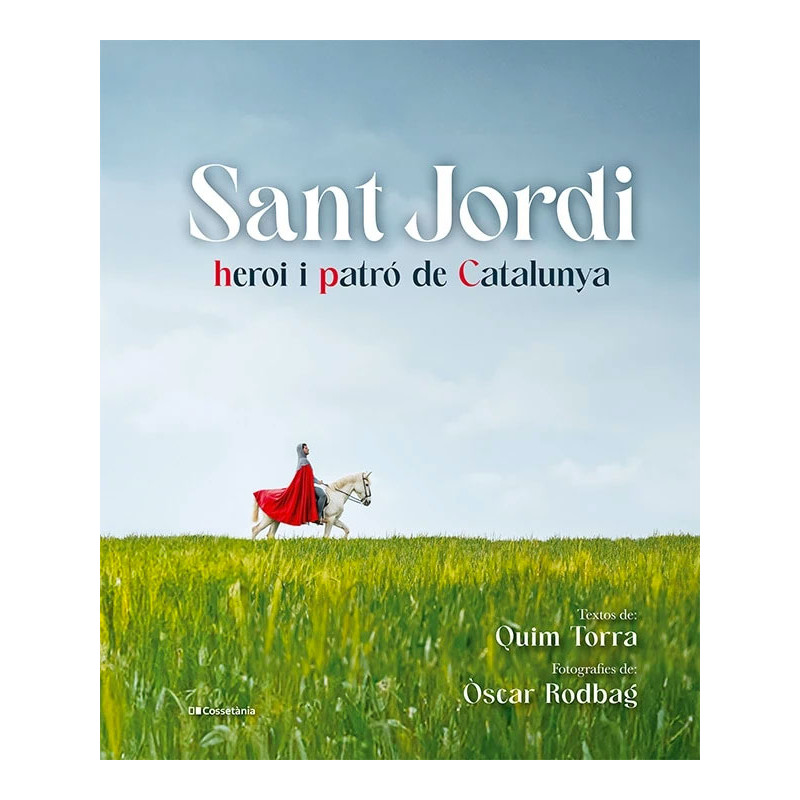 Sant Jordi, heroi i patró de Catalunya, de Quim Torra