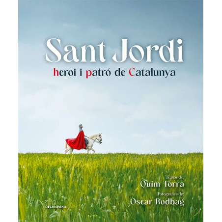 Sant Jordi, heroi i patró de Catalunya, de Quim Torra