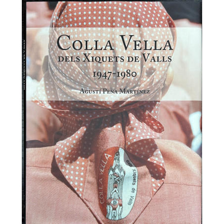 COLLA VELLA DELS XIQUETS DE VALLS . ( 2 Vols.)
