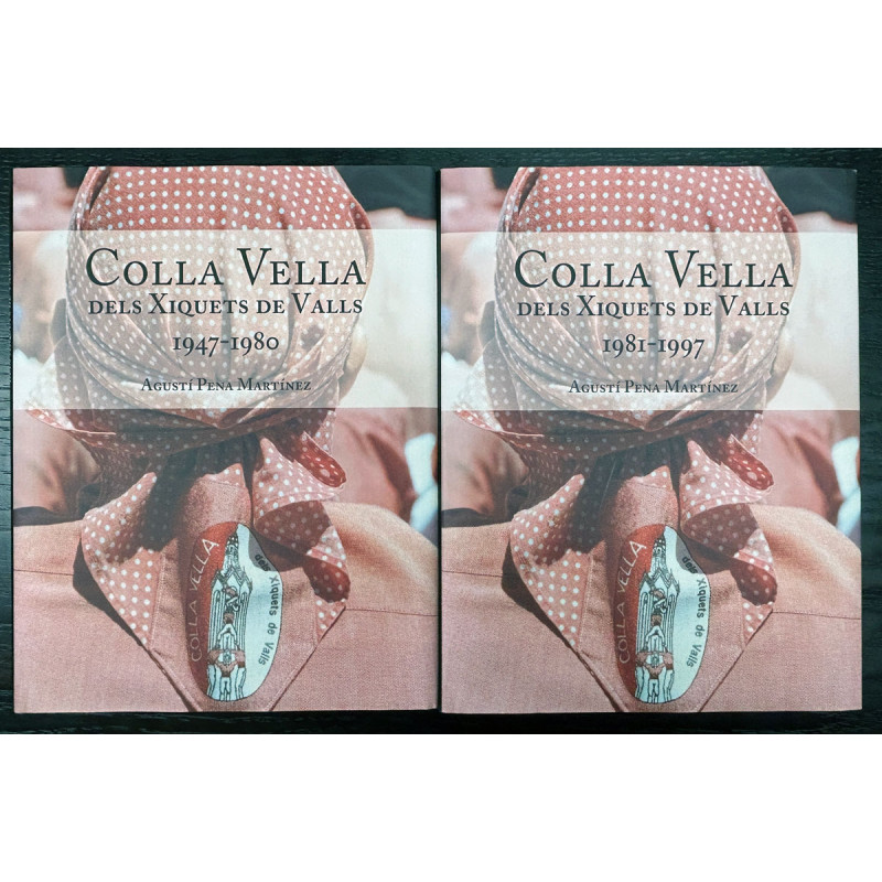 COLLA VELLA DELS XIQUETS DE VALLS . ( 2 Vols.)