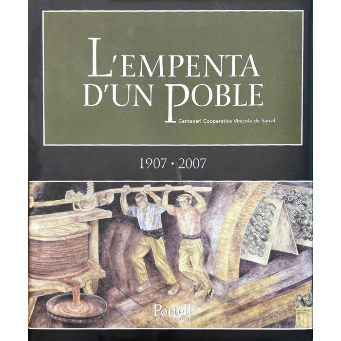 L’empenta d’un poble, centenari de la Cooperativa Vinícola de Sarral