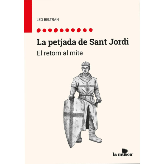 La petjada de Sant Jordi.  El retorn al mite