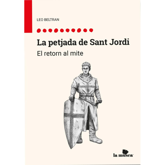 La petjada de Sant Jordi.  El retorn al mite