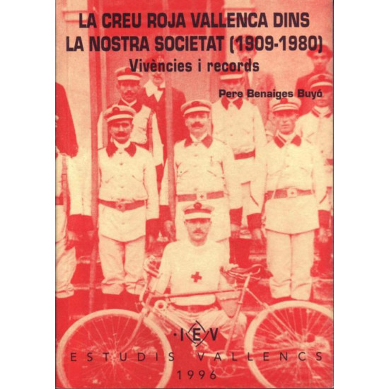 La Creu Roja Vallenca dins la nostra societat (1909-1980)