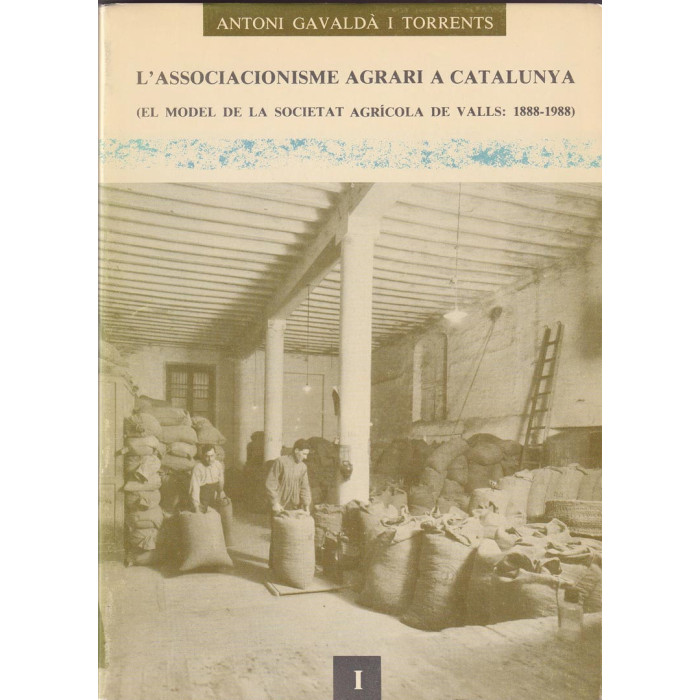 L’associacionisme agrari a Catalunya.  El model de la Societat Agrícola de Valls (1888-1988)