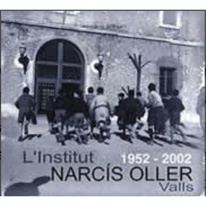 L’Institut Narcís Oller. Valls. 1952-2002