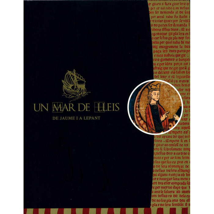 Un mar de lleis. De Jaume I a Lepant