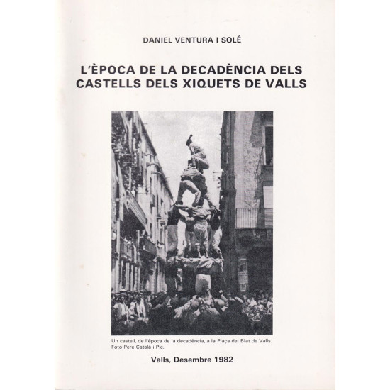 L’època de la decadència dels castells dels Xiquets de Valls